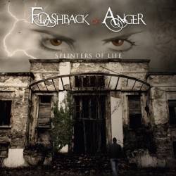 Flashback Of Anger : Splinters of Life
